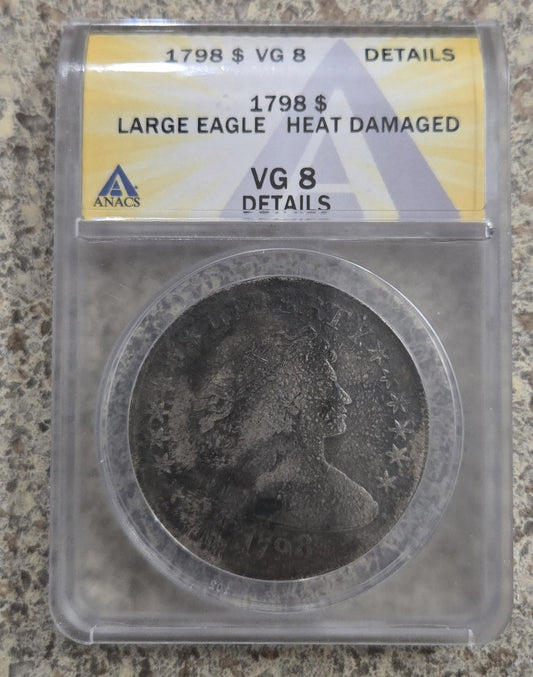 1798 Draped Bust Silver Dollar Large Eagle Anacs Graded Authentic 1 Coin Antiqu